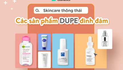skincare-thong-thai-cac-san-pham-dupe-dinh-dam