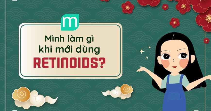minh-lam-gi-khi-moi-dung-retinoids