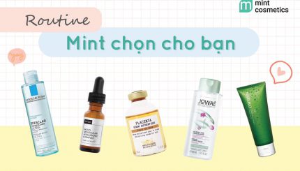 routine-mint-chon-cho-ban-phu-hop-voi-tung-loai-da