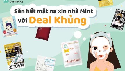 Săn Mặt Nạ Cùng Deal Khủng Tại Mint san-mat-na-cung-deal-khung-tai-mint