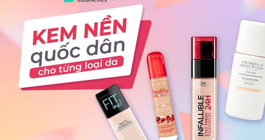 Tổng Hợp Kem Nền Quốc Dân Cho Từng Loại Da tong-hop-kem-nen-quoc-dan-cho-tung-loai-da
