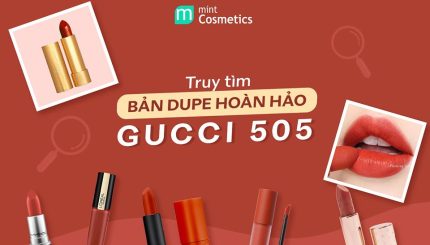 Truy Tìm Bản Dupe Hoàn Hảo Của Son Gucci 505