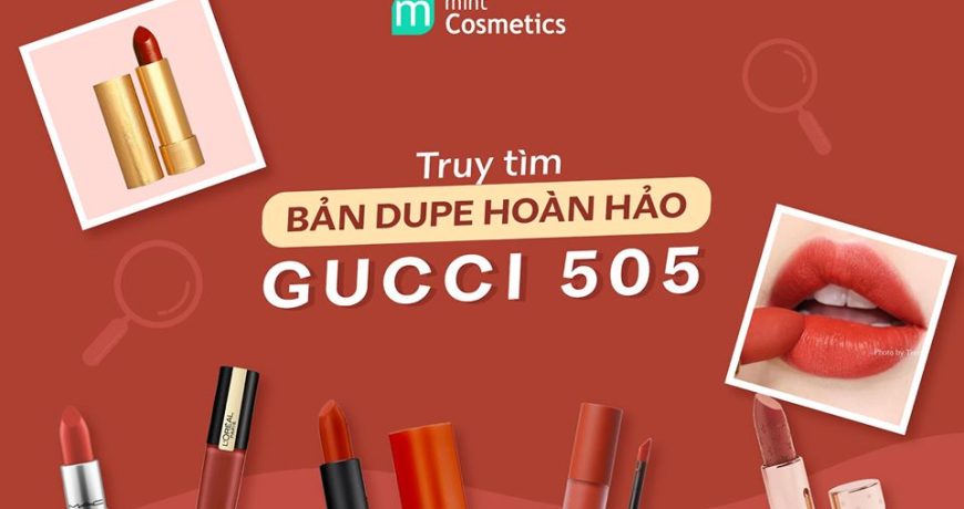 Truy Tìm Bản Dupe Hoàn Hảo Của Son Gucci 505