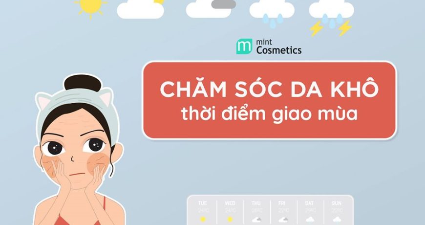 cham-soc-da-kho-thoi-diem-giao-mua-the-nao