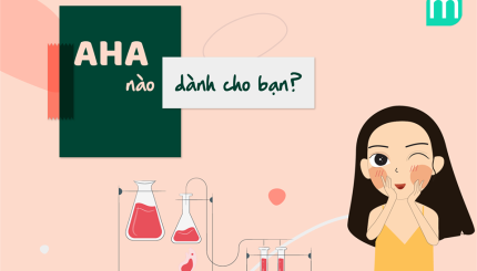 Phân Biệt Các Loại AHA - Loại Nào Dành Cho Bạn? phan-biet-cac-loai-aha-loai-nao-danh-cho-ban