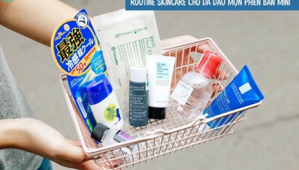 routine-mini-skincare-cho-da-dau-mun