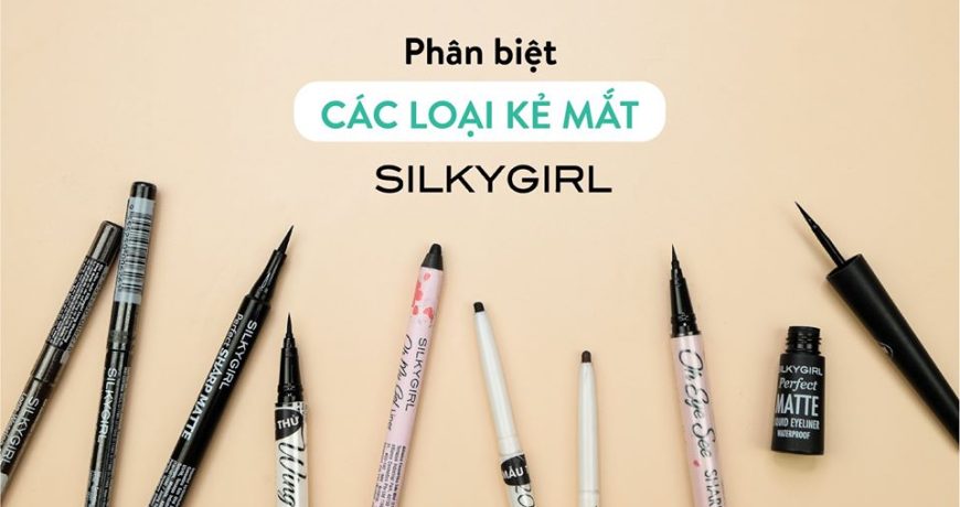 Tổng Hợp Các Loại Kẻ Mắt Của Silkygirl tong-hop-cac-loai-ke-mat-cua-silkygirl