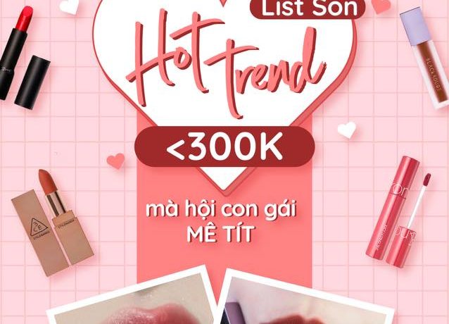 tong-hop-list-son-duoi-300k-co-gai-nao-cung-me