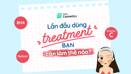 Lần Đầu Dùng Treatment Bạn Cần Làm Như Thế Nào? lan-dau-dung-treatment-ban-can-lam-nhu-the-nao
