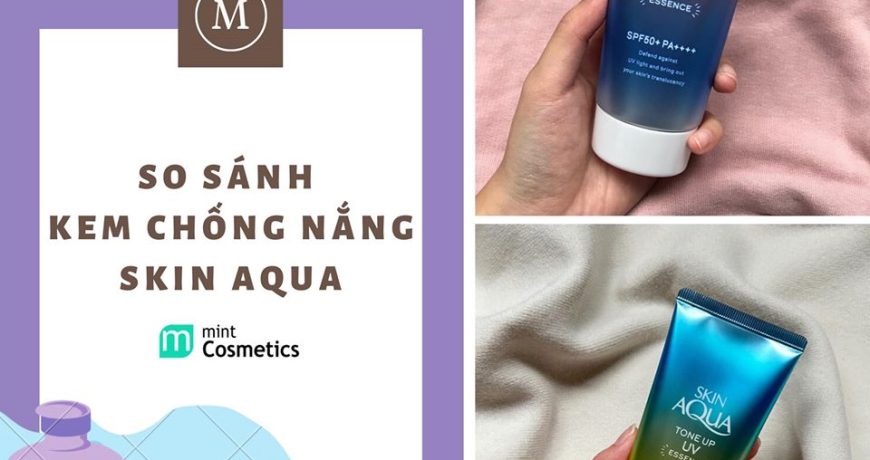so-sanh-2-kem-chong-nang-skin-aqua-tone-up