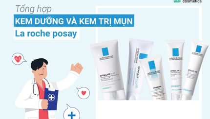 tong-hop-kem-duong-va-kem-tri-mun-tu-laroche-posay4