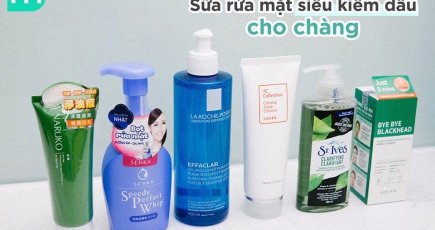 tong-hop-sua-rua-mat-sieu-kiem-dau-cho-chang