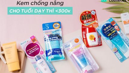 tong-hop-kem-chong-nang-cho-tuoi-day-thi-duoi-300k