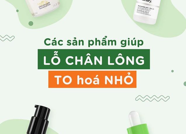 cac-san-pham-giup-lo-chan-long-tu-to-hoa-nho