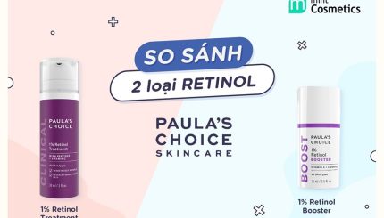 So Sánh 2 Loại Retinol Của Paula's Choice