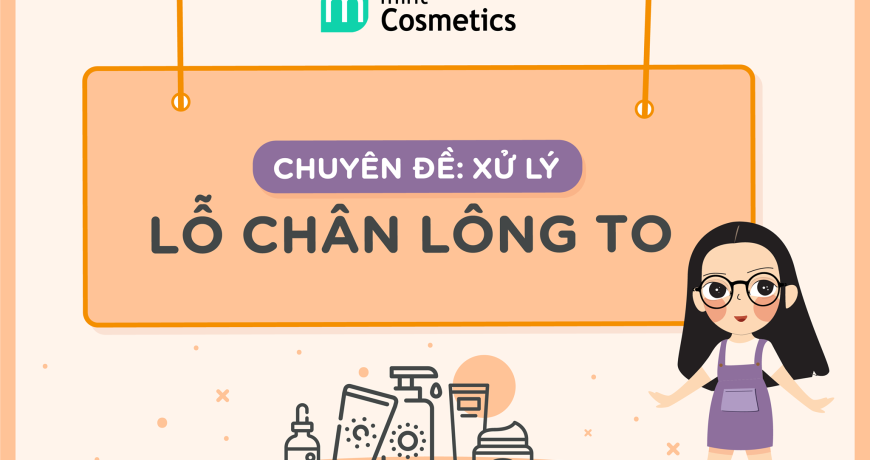 Chuyên Đề: Xử Lý Lỗ Chân Lông To
