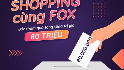 shopping-cung-fox-bôc-thăm-qua-tặng-tổng-tri-gia-80trieu