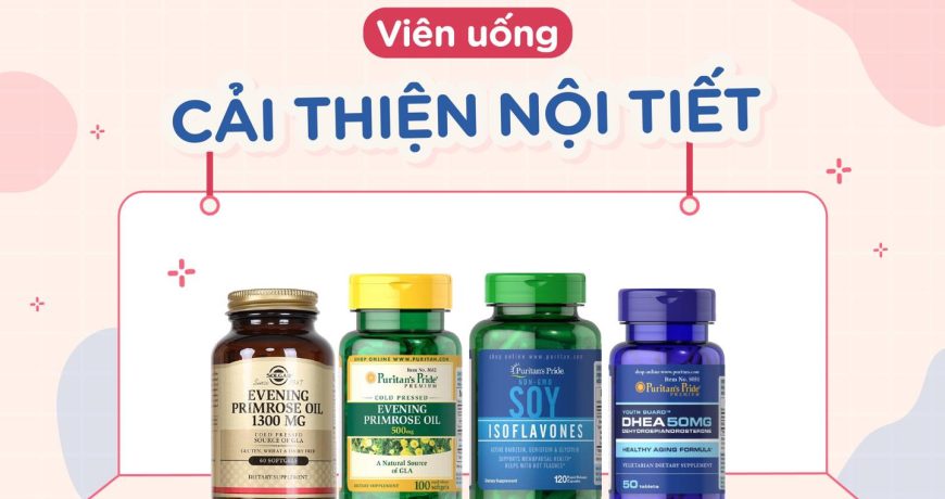 Tổng Hợp Viên Uống Cải Thiện Nội Tiết Tại Mint Cosmetics tong-hop-vien-uong-cai-thien-noi-tiet-tai-mint-cosmetics