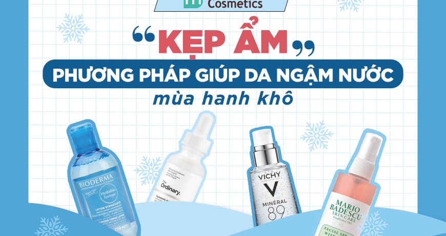 Sandwich Skincare - Phương pháp "kẹp ẩm" giúp da ngậm nước mùa hanh khô Sandwich Skincare - Phương pháp "kẹp ẩm" giúp da ngậm nước mùa hanh khô