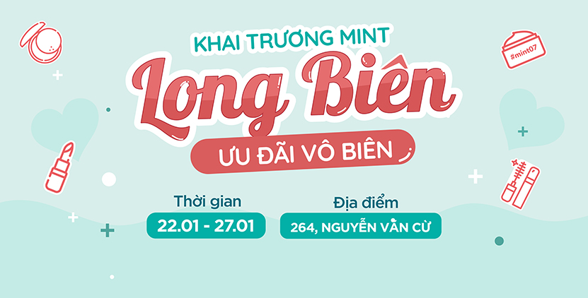 6 NGÀY KHAI TRƯƠNG MINT LONG BIÊN - BÙNG NỔ ƯU ĐÃI VÔ BIÊN