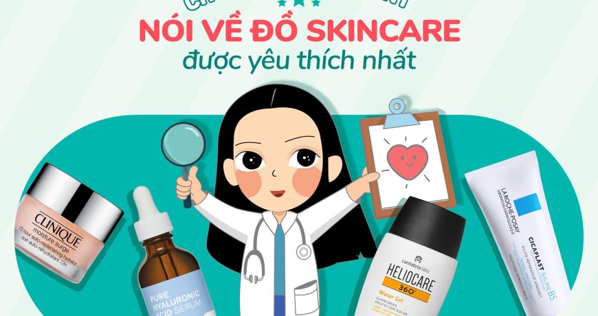 Chuyên gia của Mint nói về đồ skincare yêu thích Chuyên gia của Mint nói về đồ skincare yêu thích