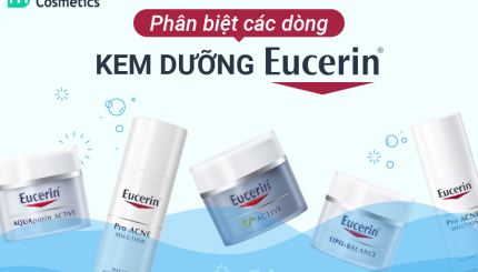 Phân biệt các dòng kem dưỡng Eucerin