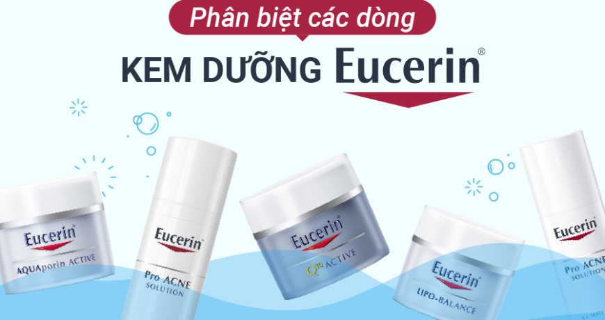 Phân biệt các dòng kem dưỡng Eucerin