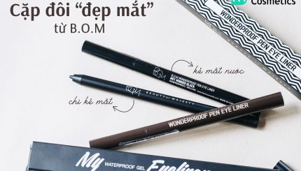 Cặp đôi kẻ mắt "đẹp mắt" nhà BOM Cosmetic