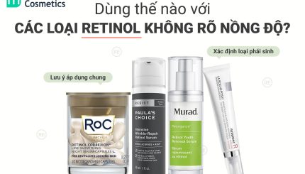 Dùng thế nào với các dòng Retinol không rõ nồng độ?