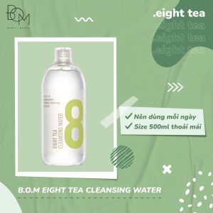 Tẩy Trang BOM Eight Tea Cleansing Water 500ml