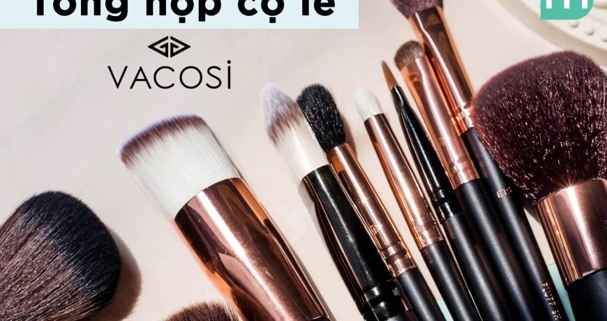 Tổng hợp cọ trang điểm từ thương hiệu Vacosi
