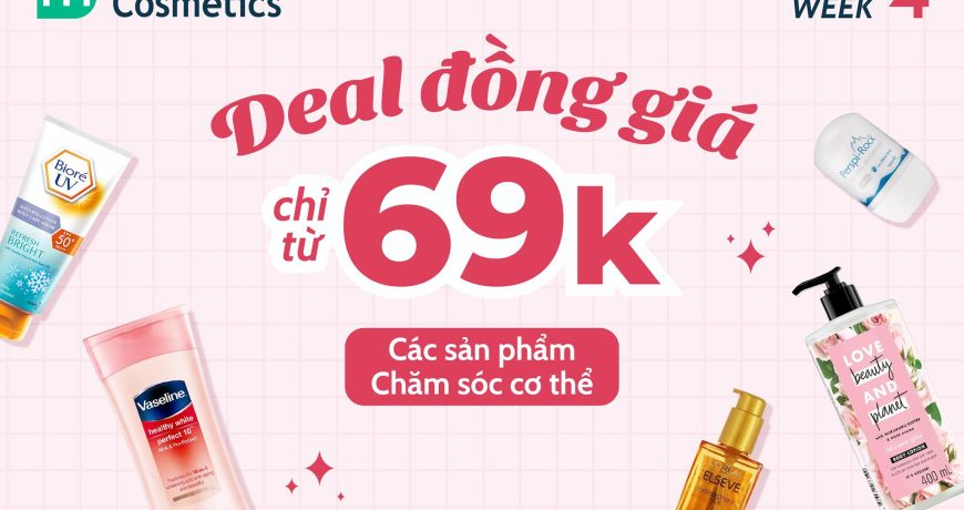 Brand Week #4: Toàn bộ đồ Body SALE ĐỒNG GIÁ chỉ từ 69k