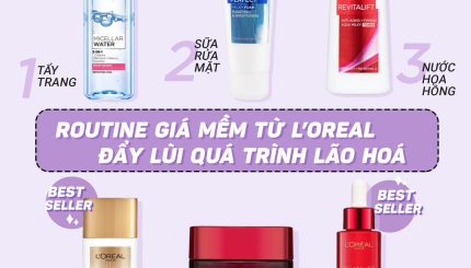Routine giá siêu hợp lý từ L'Oreal chống lão hoá hiệu quả