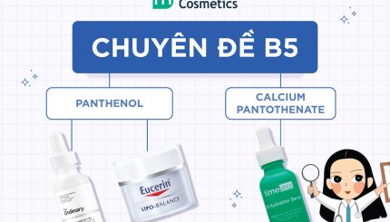 Chuyên đề Vitamin B5 - Tìm hiểu về hoạt chất phục hồi nổi tiếng