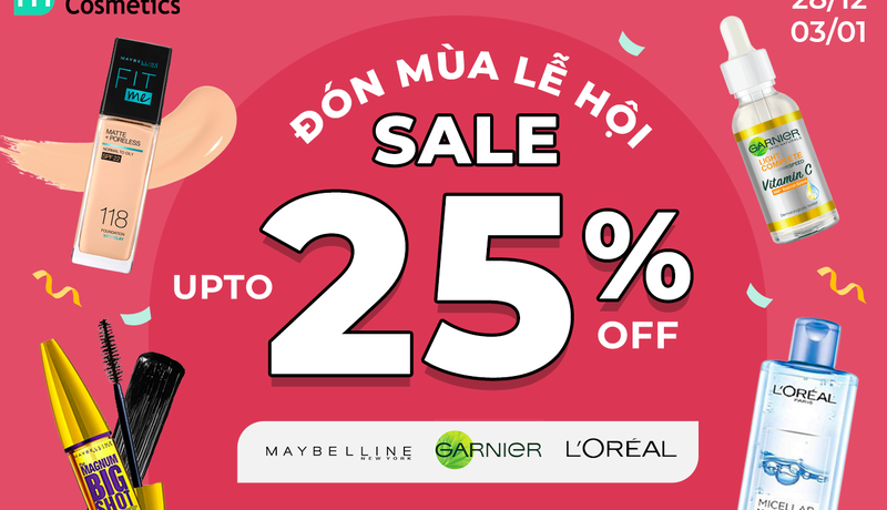 ĐÓN MÙA LỄ HỘI - L'OREAL, MAYBELLINE, GARNIER SALE UP TO 25%