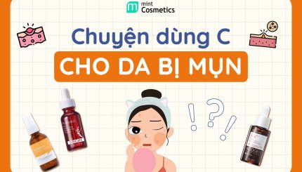 Chuyện Dùng Vitamin C Cho Da Mụn