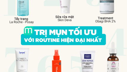 Trị Mụn Tối Ưu Với Routine Hiện Đại Nhất