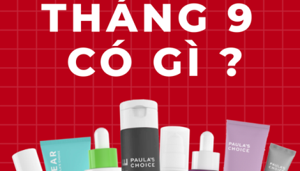 [MINT COSMETICS X PAULA'S CHOICE] Tháng 9 này - Bùng nổ 2 sự kiện với nhiều quà tặng và ưu đãi lớn