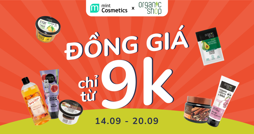Chăm Sóc Cơ Thể Thật Organic Chỉ Từ 9K