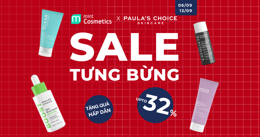 [MINT COSMETICS X PAULA'S CHOICE] SALE LỚN UP TO 32% TOÀN BỘ SẢN PHẨM PAULA’S CHOICE