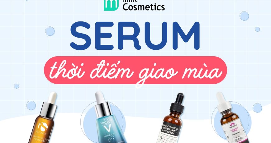 Serum Thời Điểm Giao Mùa Serum Thời Điểm Giao Mùa