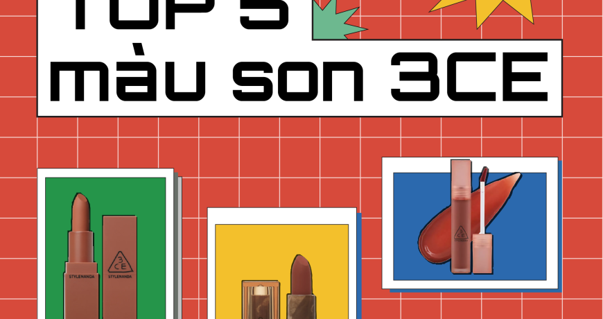 TOP 5 Màu Son 3CE Đẹp Chấn Động