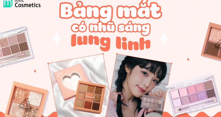 Bảng Mắt Nhũ Lấp Lánh Được Săn Lùng Mùa Lễ Hội Bảng Mắt Nhũ Lấp Lánh Được Săn Lùng Mùa Lễ Hội