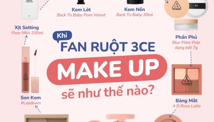 Fan Ruột 3CE Makeup Sẽ Như Thế nào???