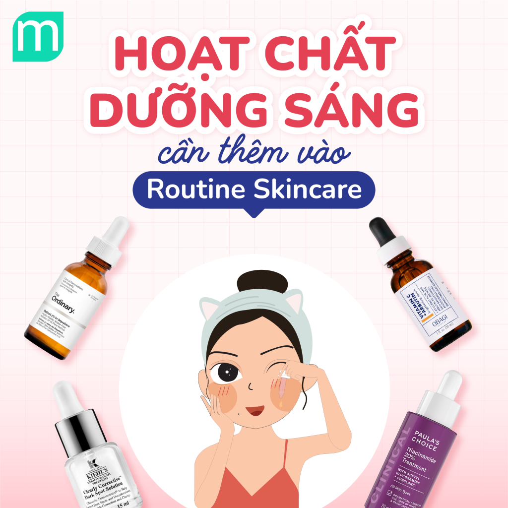 Hoạt Chất Dưỡng Sáng Cần Thêm Vào Routine Skincare