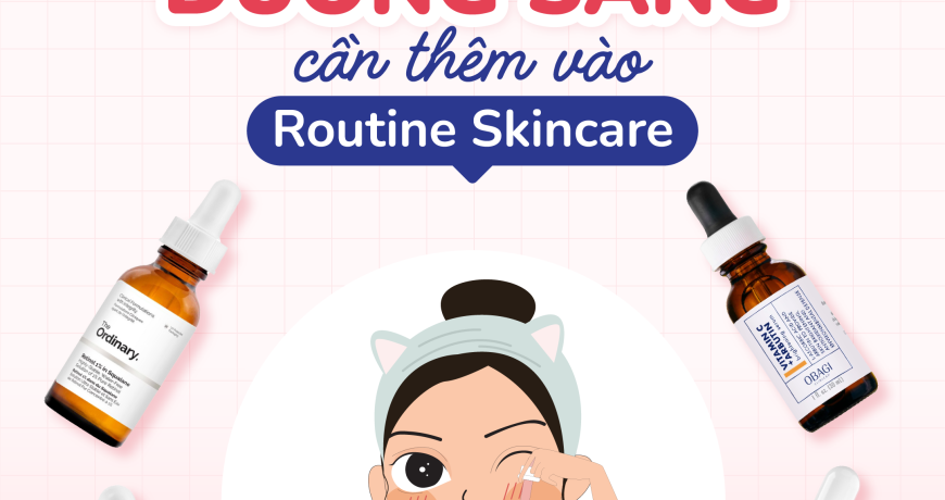 Hoạt Chất Dưỡng Sáng Cần Thêm Vào Routine Skincare