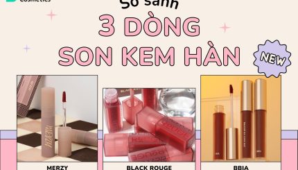 So Sánh 3 Dòng Son Kem Hàn "Hot Hit" 2022