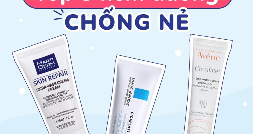 Top 3 Kem Dưỡng Chống Nẻ Cho Ngày Đông Khô Hanh