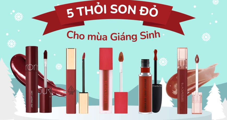5 Thỏi Son Đỏ Cho Mùa Giáng Sinh