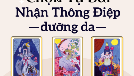 Chuyên Mục: Chọn Tụ Bài Nhận Thông Điệp Dưỡng Da